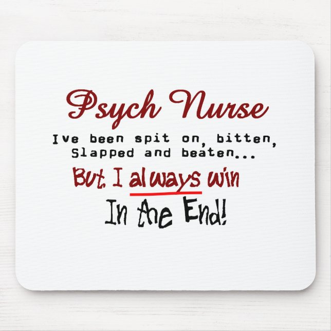 Psych Nurse Hilarious sayings Gifts Mouse Pad (Front)