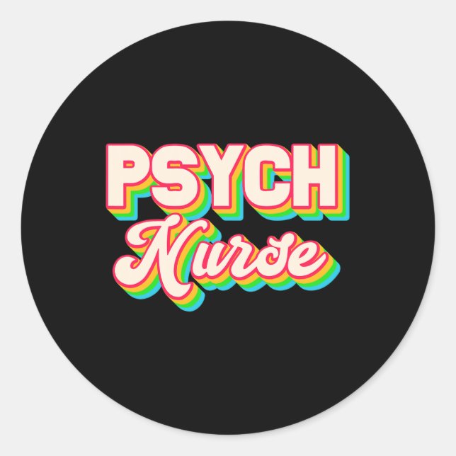 Psych Nurse Psychiatric Nursing Department Mental  Classic Round Sticker (Front)