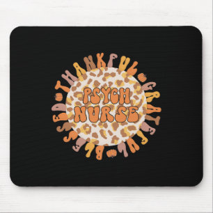 Psych Nurse Thanksgiving Psychiatric Nursing  Mouse Pad