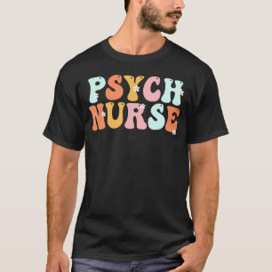 Psych Nurse Week Groovy Appreciation Day For Women T-Shirt