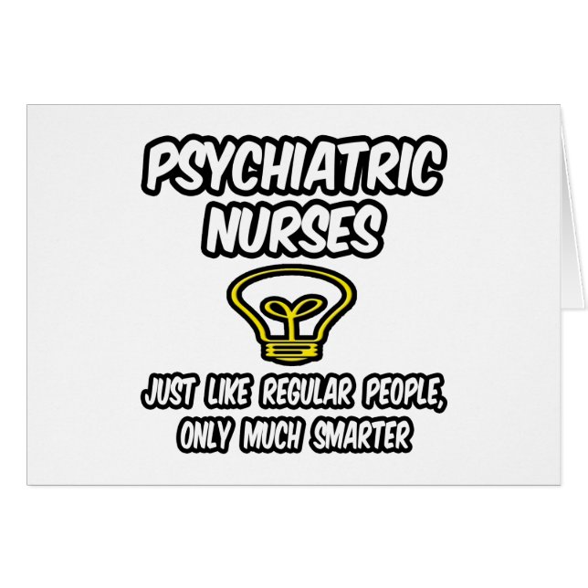 Psych Nurses...Regular People, Only Smarter (Front Horizontal)