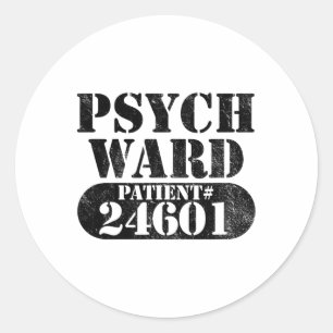 Psych Ward Escaped Mental Patient Halloween Costum Classic Round Sticker