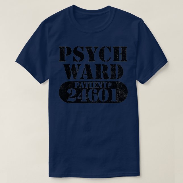 Psych Ward Escaped Mental Patient Halloween Costum T-Shirt (Design Front)