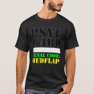 Psych Ward, Mens Inmate, Prisoner, Mental Ward Hal T-Shirt