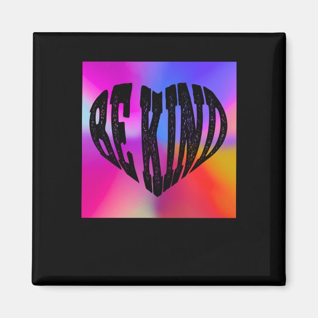 Psychedelic Be Kind Heart Design – Vibrant Rainbow Magnet (Front)