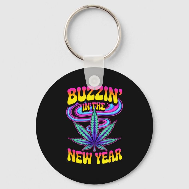 Psychedelic Weed Buzzing In New Year 2026 Funny  Key Ring (Front)