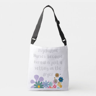 Psychiatric Nurse Crossbody Bag