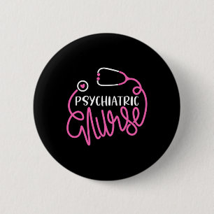 Psychiatric Nurse -cute Rn Mental Health Nursing P 6 Cm Round Badge