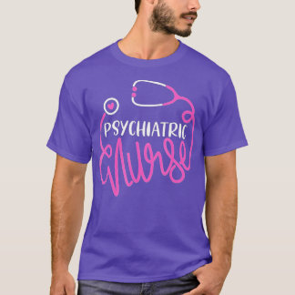 Psychiatric Nurse Cute RN Mental Health Nursing Ps T-Shirt