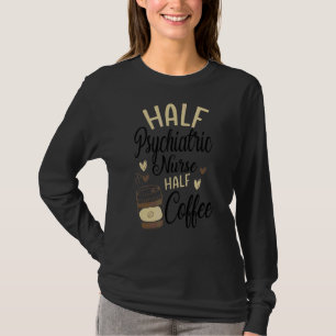 Psychiatric Nurse Cute Rn Mental Health Nursing Ps T-Shirt