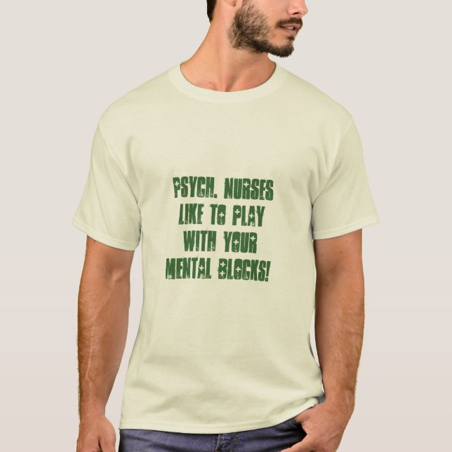 Psychiatric Nurse Humour-Mental Blocks T-Shirt (Front)