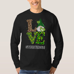 Psychiatric Nurse Love St Patricks Day Gnome Leopa T-Shirt
