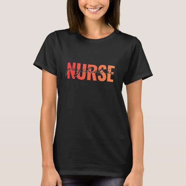 Psychiatric Nurse Modern Typography T-Shirt (Front)