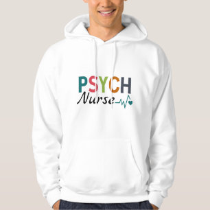Psychiatric Nurse Psych Nurse Hoodie