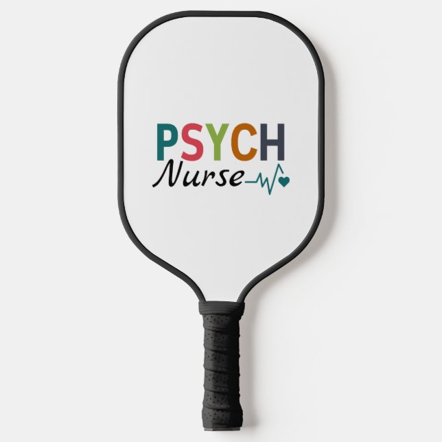 Psychiatric Nurse Psych Nurse Pickleball Paddle (Front)