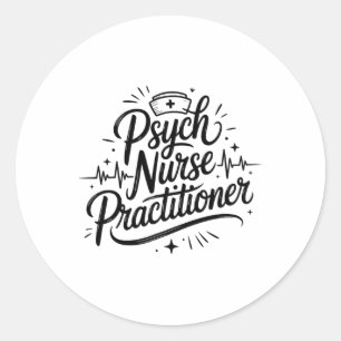 Psychiatric Nursing Future Psych Nurse Practitione Classic Round Sticker
