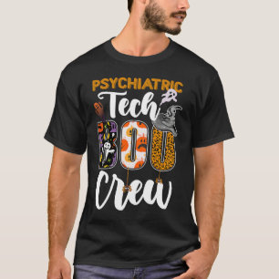 Psychiatric Tech Boo Crew Ghost Halloween Psych Te T-Shirt