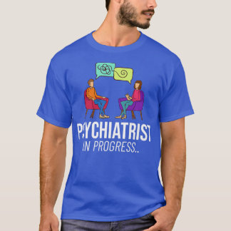 Psychiatrist Doctor Psychiatry Mental Health Nurse T-Shirt