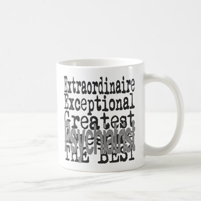 Psychiatrist Extraordinaire Coffee Mug (Right)