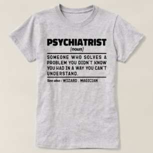 Psychiatrist Noun Psychiatry Student Graduation T-Shirt