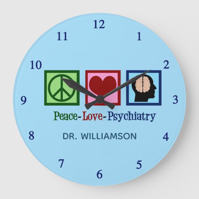 Psychiatrist Peace Love Psychiatry Large Clock (Front)