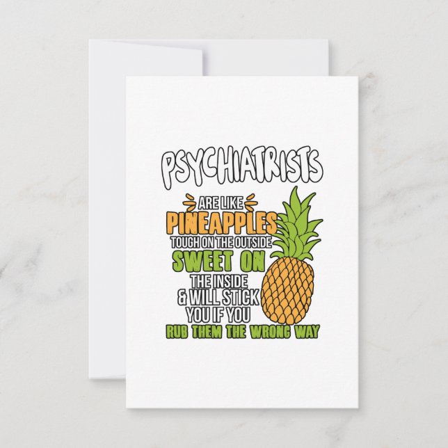 Psychiatrists Are Like Pineapples. Card (Front)