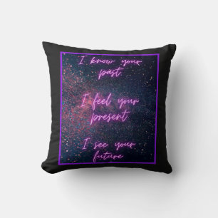 Psychic Ability: I Know Your Past, Present, Future Cushion