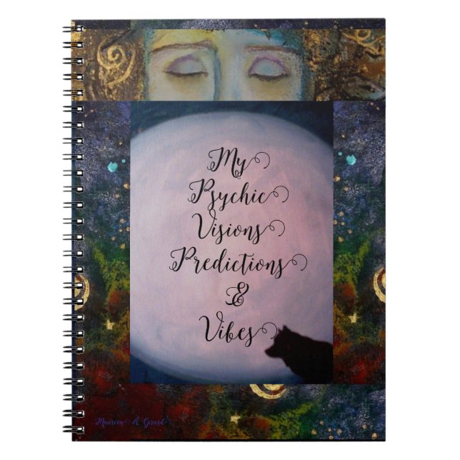 Psychic Visions Medium Clairvoyant Maureen Girard Notebook (Front)