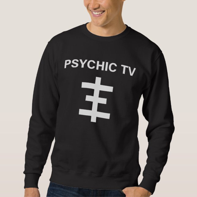 Psychics Tv For Men Women Sweatshirt (Front)