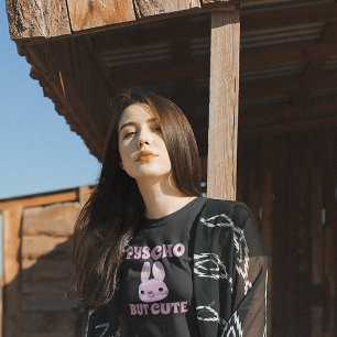 PSYCHO BUT CUTE BUNNY T-Shirts