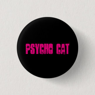 Psycho Cat Button