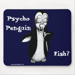 Psycho Penguin: Fish? Mouse Pad