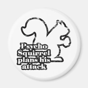 Psycho Squirrel Magnet