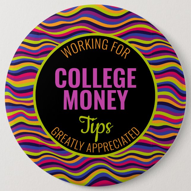 Psychodelic | Tips Appreciated | College Money 6 Cm Round Badge (Front)