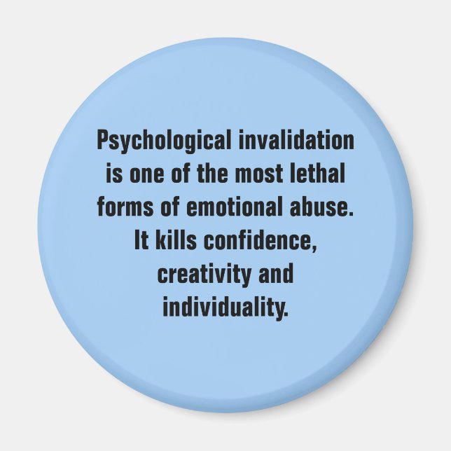Psychological Invalidation Is One of the Most … Magnet (Front)