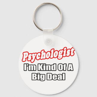 Psychologist...Big Deal Key Ring