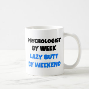 Psychologist by Week Lazy Butt by Weekend Coffee Mug