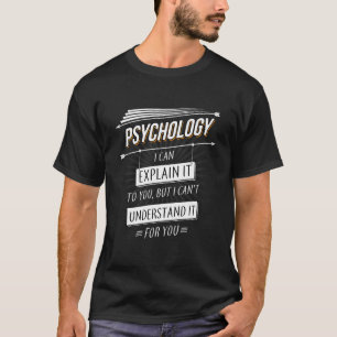 Psychologist Gift Funny Design With Psychology Quo T-Shirt