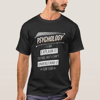 Psychologist Gift Funny Design With Psychology Quo T-Shirt