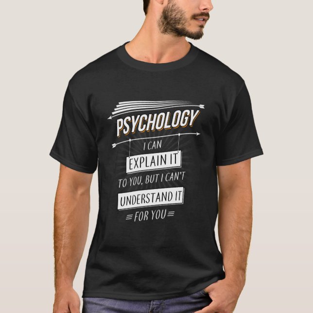 Psychologist Gift Funny Design With Psychology Quo T-Shirt (Front)