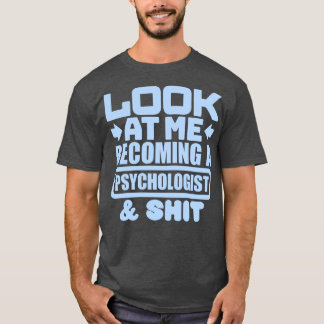 Psychologist Graduation 3 T-Shirt