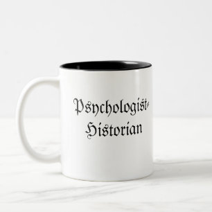 Psychologist-Historian Coffee Cup
