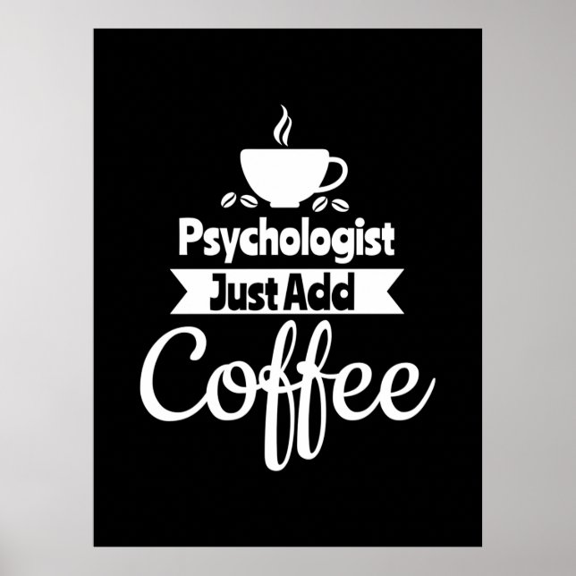 Psychologist Just Add Coffee Poster (Front)