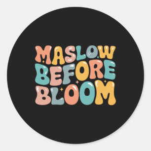 Psychologist Maslow Before Bloom Sped Teacher Clro Classic Round Sticker