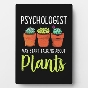 Psychologist May Start Taking About Plants Plaque