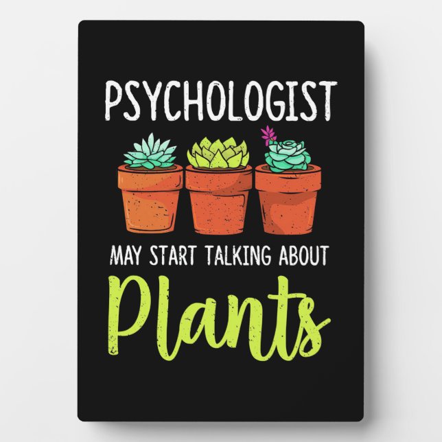 Psychologist May Start Taking About Plants Plaque (Front)