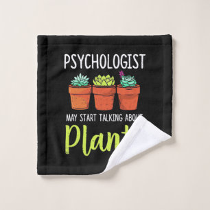 Psychologist May Start Taking About Plants Wash Cloth