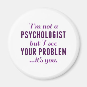 Psychologist Problem Magnet