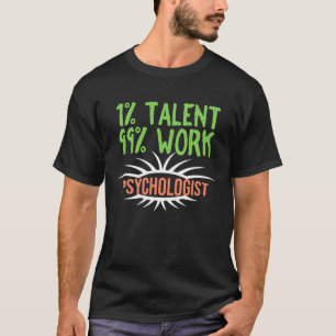 Psychologist Profession career worker working quot T-Shirt