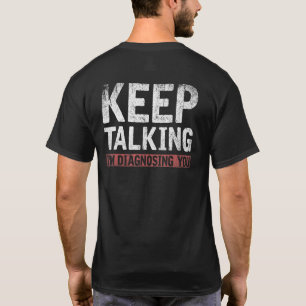 Psychologist Psychoanalysis Diagnosis Psych Psycho T-Shirt